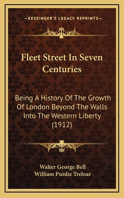 Fleet Street In Seven Centuries: Being A Histor... 1167145771 Book Cover