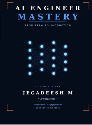 AI Engineer Mastery: From Zero to Production B0GYSWYRXZ Book Cover