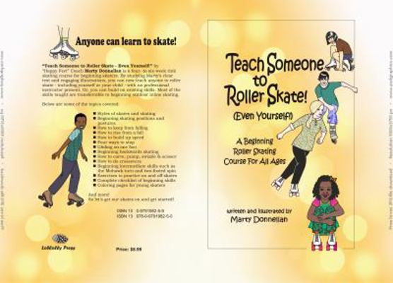 Teach Someone to Roller Skate - Even Yourself! 0979198259 Book Cover