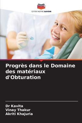 Progrès dans le Domaine des matériaux d'Obturation [French] 6202836741 Book Cover