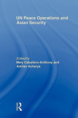 UN Peace Operations and Asian Security 0415568250 Book Cover