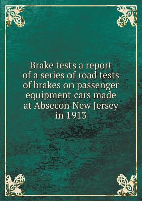 Brake tests a report of a series of road tests ... 551874028X Book Cover