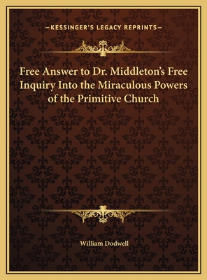 Free Answer to Dr. Middleton's Free Inquiry Int... 1169715494 Book Cover