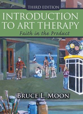 Introduction to Art Therapy: Faith in the Product 0398091439 Book Cover