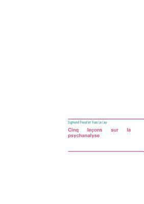 Cinq leçons sur la psychanalyse (édition intégr... [French] 2322164186 Book Cover