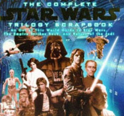The Complete "Star Wars" Trilogy Scrapbook (Sta... 0749730900 Book Cover
