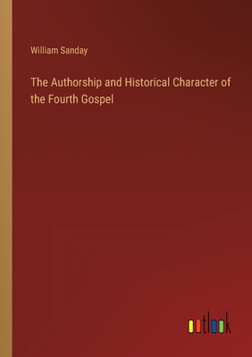 The Authorship and Historical Character of the ... 336815088X Book Cover