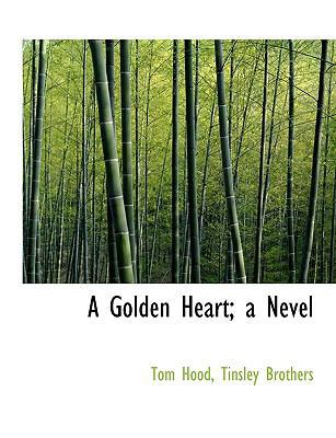 A Golden Heart; A Nevel 1140406159 Book Cover