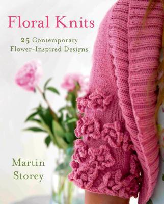Floral Knits: 25 Contemporary Flower-Inspired D... 1250049830 Book Cover