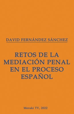 Retos de la mediación penal en el proceso español [Spanish] 8412217225 Book Cover