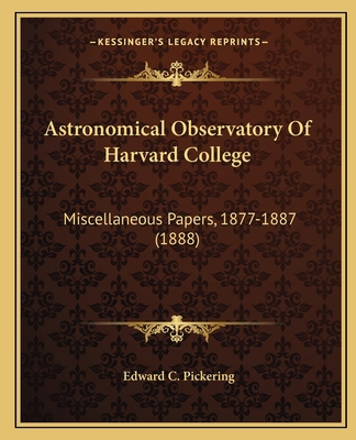 Astronomical Observatory Of Harvard College: Mi... 1164581600 Book Cover