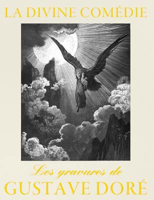 La Divine Comedie - Les gravures de Gustave Dore [French] 1502559900 Book Cover