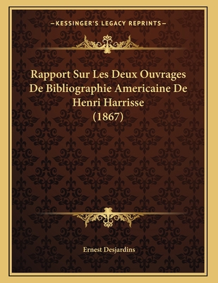 Rapport Sur Les Deux Ouvrages De Bibliographie ... [French] 1167329961 Book Cover