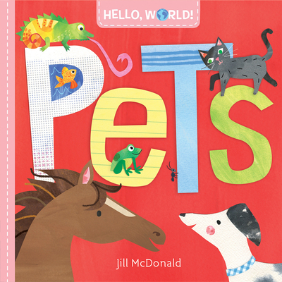 Hello, World! Pets 0525647597 Book Cover