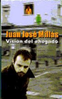 VISION DEL AHOGADO PDL JUAN JOSE MILLAS [Spanish] 8466302425 Book Cover