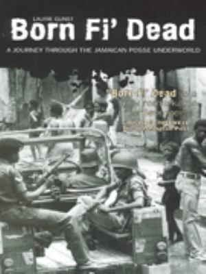 Born Fi'dead: A Journey Through the Jamaican Po... 0862419190 Book Cover