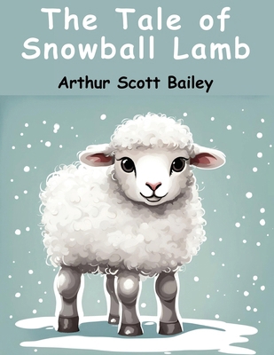 The Tale of Snowball Lamb 1836571631 Book Cover