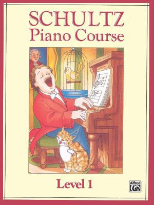 Schultz Piano Course: Level 1 0769239323 Book Cover