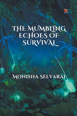 The Mumbling Echoes of Survival 9393695776 Book Cover