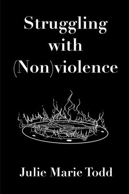 Struggling with (Non)violence 0991100581 Book Cover