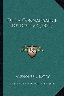 De La Connaissance De Dieu V2 (1854) [French] 1167674219 Book Cover