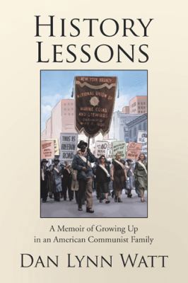 History Lessons: A Memoir of Growing Up in an A... 1543429866 Book Cover