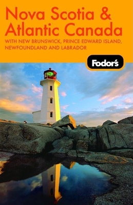 Fodor's Nova Scotia & Atlantic Canada, 10th Edi... 1400019060 Book Cover