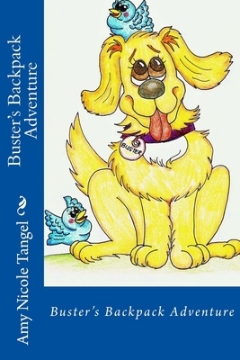 Buster's Backpack Adventure 1976272297 Book Cover