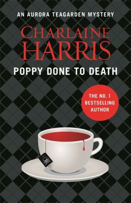 Poppy Done to Death: An Aurora Teagarden Novel ... 1409147290 Book Cover