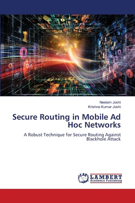 Secure Routing in Mobile Ad Hoc Networks 620929586X Book Cover