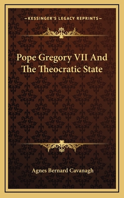 Pope Gregory VII And The Theocratic State 1164480081 Book Cover