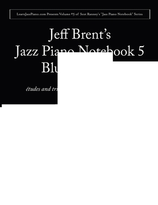 Jazz Piano Notebook 5: Blues Soloing 0359573169 Book Cover