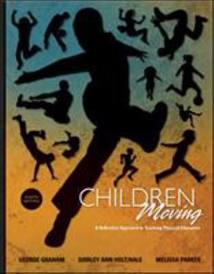 Children Moving: A Reflective Approach to Teach... 0073376450 Book Cover