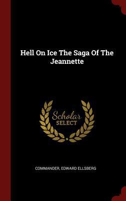 Hell On Ice The Saga Of The Jeannette 1296523500 Book Cover