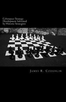 Cyberspace Strategy Development Informed by His... 1719489947 Book Cover