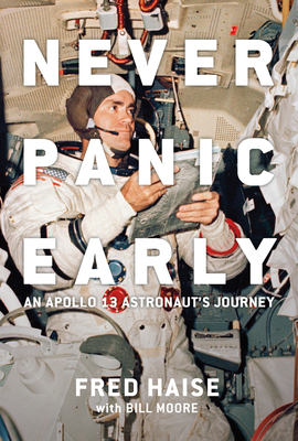 Never Panic Early: An Apollo 13 Astronaut's Jou... 1588347133 Book Cover