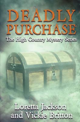 Deadly Purchase: The High Country Mystery Series 1091674256 Book Cover