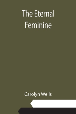 The Eternal Feminine 935511270X Book Cover