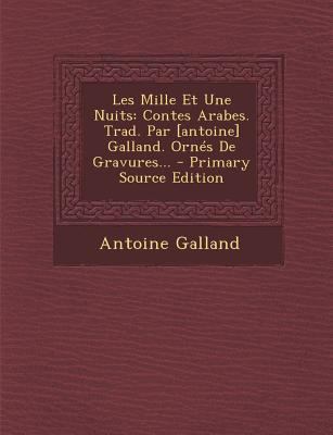 Les Mille Et Une Nuits: Contes Arabes. Trad. Pa... [French] 1295484056 Book Cover