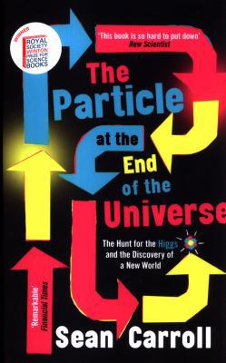 The Particle at the End of the Universe: The Hu... 1786076063 Book Cover