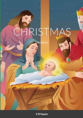 Christmas: (the facts) 1716500567 Book Cover