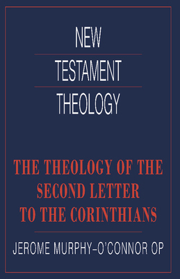 The Theology of the Second Letter to the Corint... 0521358981 Book Cover