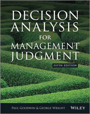 Decision Analysis for Management Judgment 1118740734 Book Cover