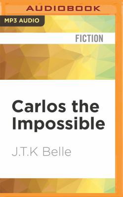 Carlos the Impossible 1543639623 Book Cover