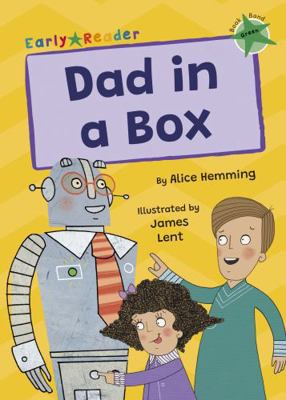 Dad in a Box: (Green Early Reader) (Maverick Ea... 1848869533 Book Cover