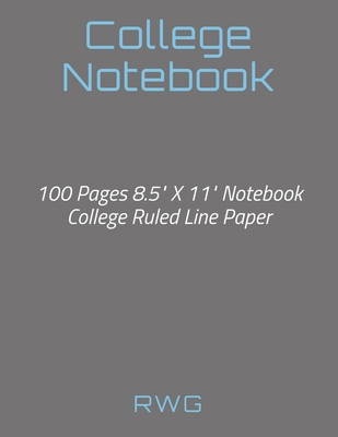College Notebook: 100 Pages 8.5" X 11" Notebook... 1794816453 Book Cover