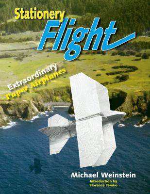 Stationery Flight: Extraordinary Paper Airplanes 1879384469 Book Cover