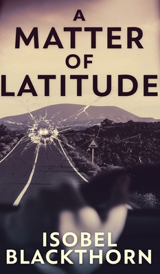A Matter Of Latitude 1715406567 Book Cover