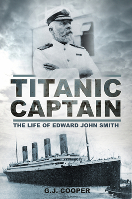 Titanic Captain : The Life of Edward John Smith B00A2Q5M5A Book Cover