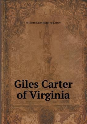 Giles Carter of Virginia 5518551304 Book Cover